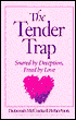 Tender Trap: Snared by Deception, Freed by Love