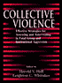 Collective Violence: Effective Strategies for Assessing and Intervening in Fatal Group and Institute