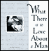 What There Is to Love about a Man