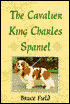 The Cavalier King Charles Spaniel by Bruce Field: Book Cover