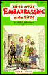 Life's Most Embarrassing Moments: A Humourous Collection of the Foibles That Make Us All Human