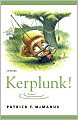 Kerplunk!: Stories