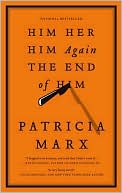 Him Her Him Again The End of Him