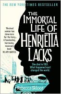 The Immortal Life of Henrietta Lacks by Rebecca Skloot: Book Cover
