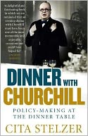 Dinner with Churchill by Cita Stelzer: Book Cover