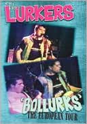 The Lurkers: Bollurks - The European Tour (1996
