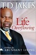 Life Overflowing: 6 Pillars for Abundant Living