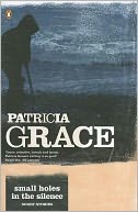 Small Holes in Silence by Patricia Grace: Book Cover