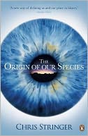 The Origin of Our Species. Chris Stringer by Chris Stringer: Book Cover