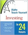 Alpha Teach Yourself Investing in 24 Hours