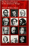 The Political Culture of the American Whigs