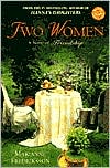 Two Women: A Novel of Friendship