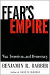 Fear's Empire: War, Terrorism, and Democracy in an Age of Interdependence