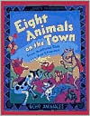 Eight Animals on the Town