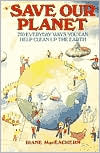 Save Our Planet: 750 Everyday Ways You Can Help Clean up the Earth/25th Anniversary
