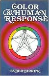 Color & Human Response: Aspects of Light and Color Bearing on the Reactions of Living Things and the Welfare of Human Beings