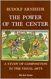 The Power of the Center: A Study of Composition in the Visual Arts, The New Version