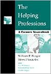 The Helping Professions: A Careers Sourcebook