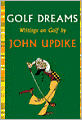 Golf Dreams: Writings on Golf