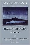 Reasons for Moving, Darker and the Sargentville Not: Poems