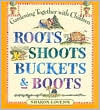 Roots, Shoots, Buckets and Boots: Gardening together with Children