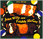 John Willy and Freddy Mcgee