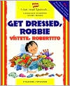 Get Dressed, Robbie (Vistete, Roberto)