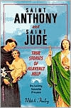 Saint Anthony and Saint Jude: True Stories of Heavenly Help