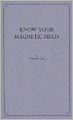 Know Your Magnetic Field