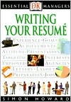 Writing Your Resume (DK Essential Managers Series)