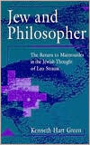 download Jew and Philosopher : The Return to Maimonides in the Jewish Thought of Leo Strauss book