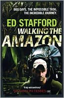 Walking the Amazon by Ed Stafford: Book Cover