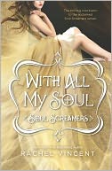 With All My Soul by Rachel Vincent: Book Cover