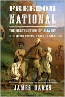 Freedom National by James Oakes: Book Cover