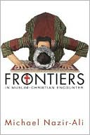Frontiers in Muslim-Christian Encounter