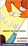 Silent to the Bone