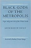 Black Gods of the Metropolis: Negro Religious Cults of the Urban North