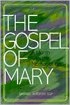 The Gospel of Mary: A Month with the Mother of God