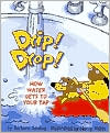 Drip! Drop!: How Water Gets to Your Tap