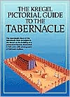 The Kregel Pictorial Guide to the Tabernacle