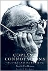 Copland Connotations: Studies and Interviews
