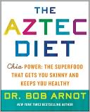 The Aztec Diet by Bob Arnot: NOOK Book Cover