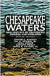 Chesapeake Waters: Four Centuries of Controversy, Concern, and Legislation