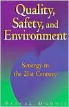 Quality, Safety, and Environment: Synergy in the 21st Century