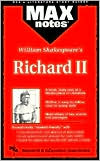 William Shakespeare's Richard II (Max Notes Series)