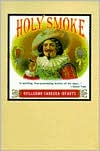 Holy Smoke by Guillermo Cabrera Infante, Guillermo Cabrera Infante. NEW FROM BN.COM. $16.95 List Price. $13.08 Online Price