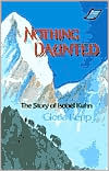Nothing Daunted: The Story of Isobel Kuhn