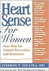 Heart Sense for Women: Your Plan for Natural Prevention and Treatment