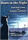 Boats in the Night: Knud Dyby's Involvement in the Rescue of the Danish Jews and the Danish Resistance