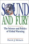 Sound and Fury: The Science and Politics of Global Warming